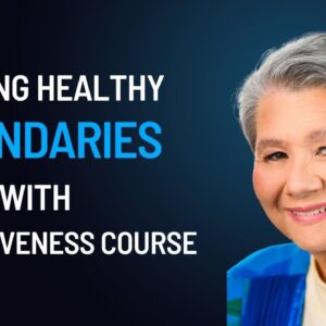 Setting Healthy Boundaries With Assertiveness Course