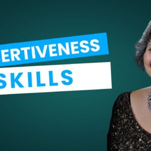 Assertiveness Skills