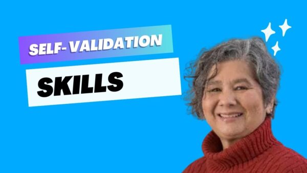 Self- Validation Skills