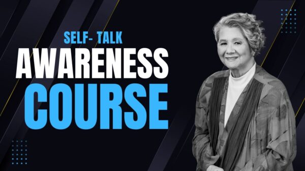 Self- Talk Awareness Course